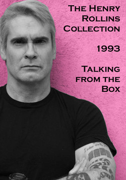 The Henry Rollins Spoken Words Collection 1993-2012/1993 - Talking from the Box.png