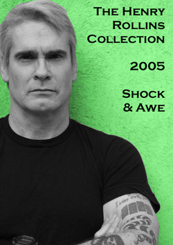 The Henry Rollins Spoken Words Collection 1993-2012/2005 - Shock & Awe.png